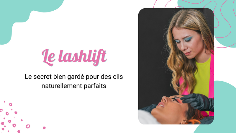 Le Lashlift : Le secret bien gardé pour des cils naturellement parfaits